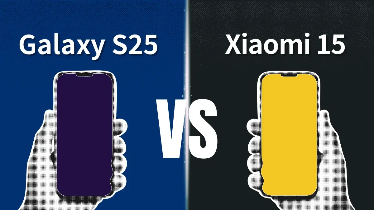 Galaxy S25とXiaomi 15の性能を比較！同価格帯の２機種はどっちがおすすめ？